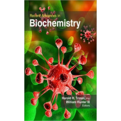 Recent Advances in Biochemistry