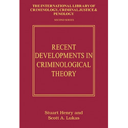 Recent Developments in Criminological Theory: Toward Disciplinary Diversity and Theoretical Integration