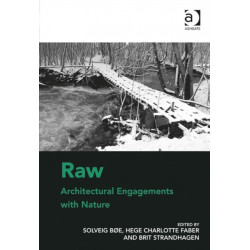 Raw: Architectural Engagements with Nature