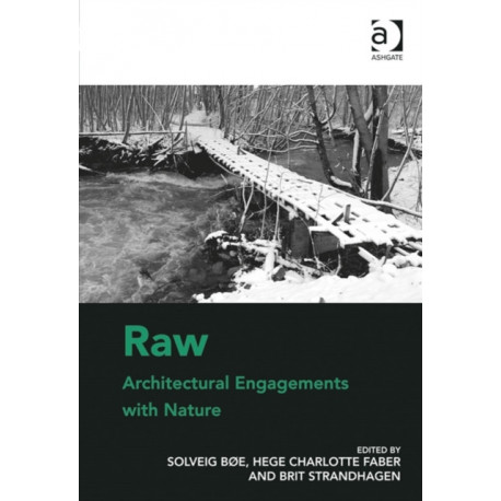 Raw: Architectural Engagements with Nature