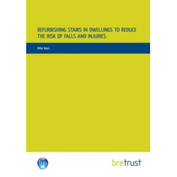 Refurbishing Stairs in Dwellings to Reduce the Risks of Falls and Injuries