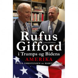 Rufus Gifford i Trumps og Bidens Amerika