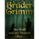 Der Wolf und der Mensch