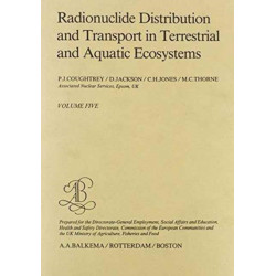 Radionuclide distribution and transport in terrestrial and aquatic ecosystems, volume 5: A critical review of data (Prepared for the Commission of the European Communities)