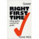 Right First Time: Using Quality Control for Profit