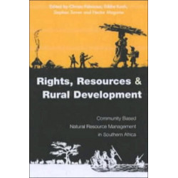 Rights Resources and Rural Development: Community-based Natural Resource Management in Southern Africa