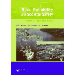 Risk, Reliability and Societal Safety, Three Volume Set: Proceedings of the European Safety and Reliability Conference 2007 (ESREL 2007), Stavanger, Norway, 25-27 June 2007