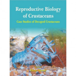 Reproductive Biology of Crustaceans: Case Studies of Decapod Crustaceans