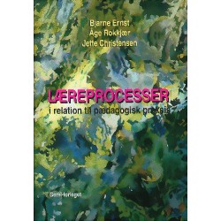 Læreprocesser i relation til pædagogisk praksis