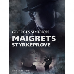 Maigrets styrkeprøve