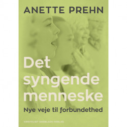 Det syngende menneske: Nye veje til forbundethed