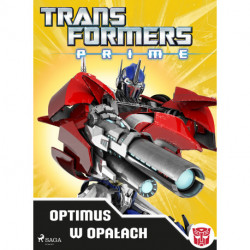 Transformers – PRIME – Optimus w opałach