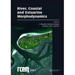 River, Coastal and Estuarine Morphodynamics: RCEM 2007, Two Volume Set: Proceedings of the 5th IAHR Symposium on River, Coastal and Estuarine Morphodynamics, Enschede, NL, 17-21 September 2007