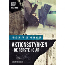 Aktionsstyrken - de første 10 år