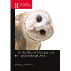 The Routledge Companion to Happiness at Work