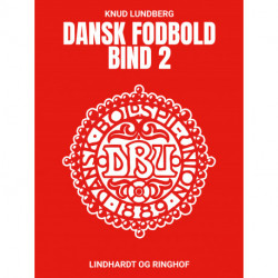 Dansk fodbold. Bind 2