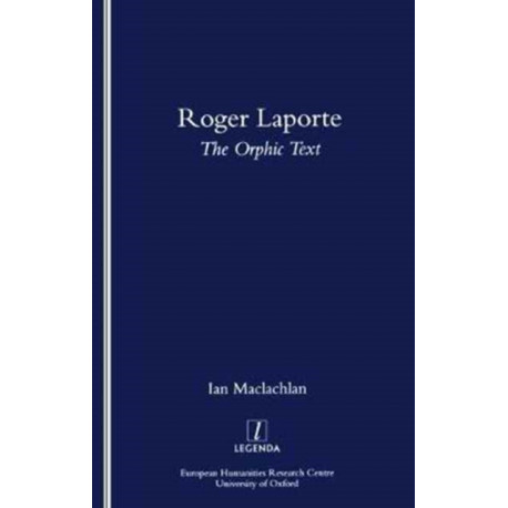 Roger Laporte: The Orphic Text