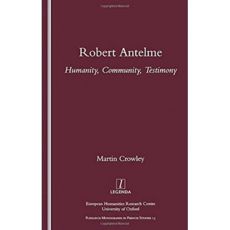 Robert Antelme: Humanity, Community, Testimony