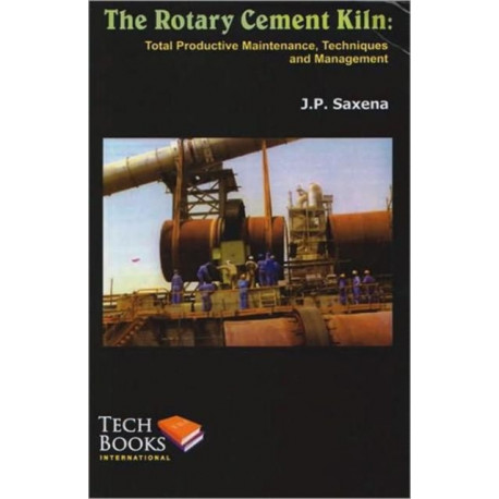 The Rotary Cement Kiln: Total Productive Maintenance, Techniques and Management