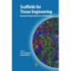 Scaffolds for Tissue Engineering: Biological Design, Materials, and Fabrication