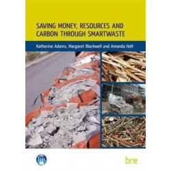 Saving Money, Resources and Carbon Through SMARTWaste