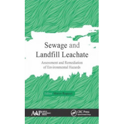 Sewage and Landfill Leachate: Assessment and Remediation of Environmental Hazards