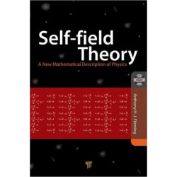 Self-Field Theory: A New Mathematical Description of Physics