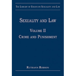 Sexuality and Law: Volume II: Crime and Punishment