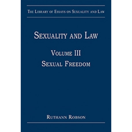 Sexuality and Law: Volume III: Sexual Freedom