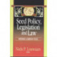 Seed Policy, Legislation and Law: Widening a Narrow Focus