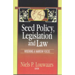 Seed Policy, Legislation and Law: Widening a Narrow Focus