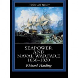 Seapower and Naval Warfare, 1650-1830