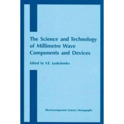 Science and Technology of Millimetre Wave Components and Devices