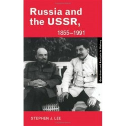 Russia and the USSR, 1855–1991: Autocracy and Dictatorship