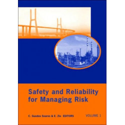 Safety and Reliability for Managing Risk, Three Volume Set: Proceedings of the 15th European Safety and Reliability Conference (ESREL 2006), Estoril, Portugal, 18-22 September 2006