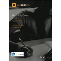 Schools Design Forum Workshop: A Summary of the Outputs from the Workshop (BR 492)