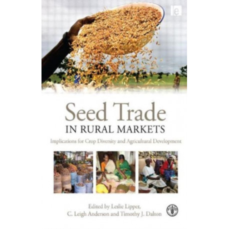 Seed Trade in Rural Markets: Implications for Crop Diversity and Agricultural Development
