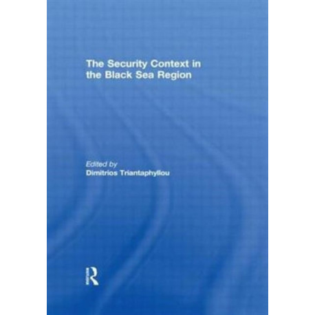 The Security Context in the Black Sea Region