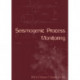 Seismogenic Process Monitoring: Proceedings of a joint Japan-Poland Symposium on Mining and Experimental Seismology, Kyoto, Japan, November 1999