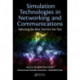 Simulation Technologies in Networking and Communications: Selecting the Best Tool for the Test