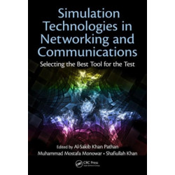 Simulation Technologies in Networking and Communications: Selecting the Best Tool for the Test