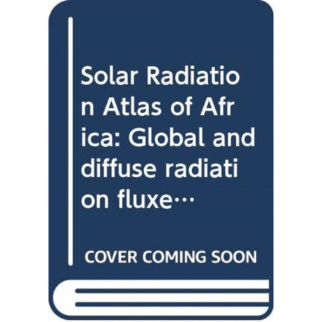 Solar Radiation Atlas of Africa: Global and diffuse radiation fluxes at ground level derived from imaging data of the geostationary satellite METEOSAT 2