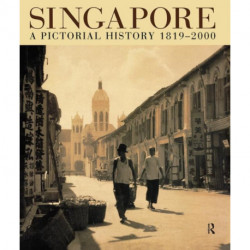 Singapore - A Pictorial History 1819-2000