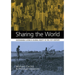 SHARING THE WORLD: Sustainable Living and Global Equity in the 21st Century