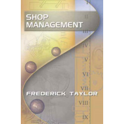 Shop Management, by Frederick Taylor