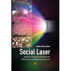 Social Laser: Application of Quantum Information and Field Theories to Modeling of Social Processes