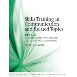 Skills Training in Communication and Related Topics: Pt. 2