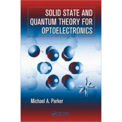 Solid State and Quantum Theory for Optoelectronics