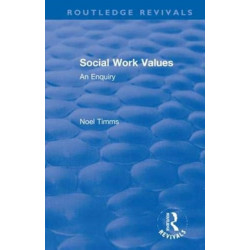 Social Work Values: An Enquiry