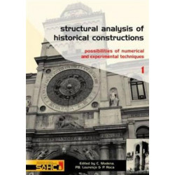 Structural Analysis of Historical Constructions - 2 Volume Set: Possibilities of Numerical and Experimental Techniques - Proceedings of the IVth Int. Seminar on Structural Analysis of Historical Constructions, 10-13 November 2004, Padova, Italy
